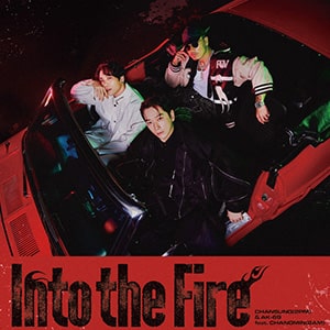 CHANSUNG(2PM) & AK-69 feat. CHANGMIN(2AM)｜「Into the Fire」